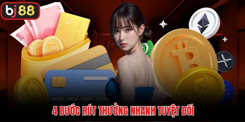 4 bước rút thưởng nhanh tuyệt đối