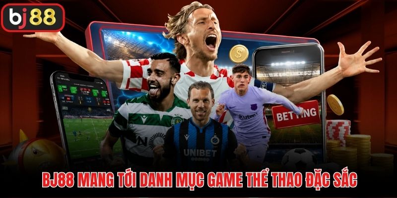 BJ88 mang tới danh mục game thể thao đặc sắc